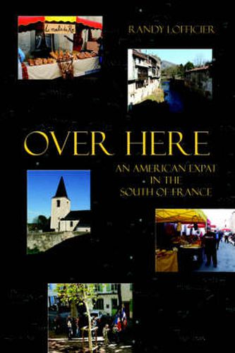 Cover image for Over Here: An American Expat in the South of France