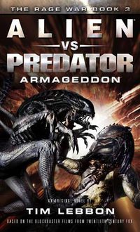 Cover image for Alien vs. Predator - Armageddon: The Rage War Book 3