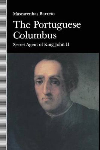 Cover image for The Portuguese Columbus: Secret Agent of King John II