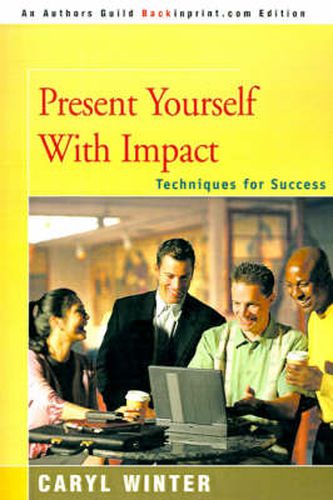 Cover image for Present Yourself with Impact: Techniques for Success