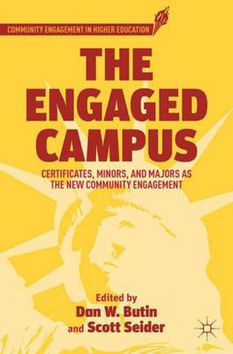 Cover image for The Engaged Campus: Certificates, Minors, and Majors as the New Community Engagement