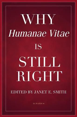 Cover image for Why Humanae Vitae Is Still Right