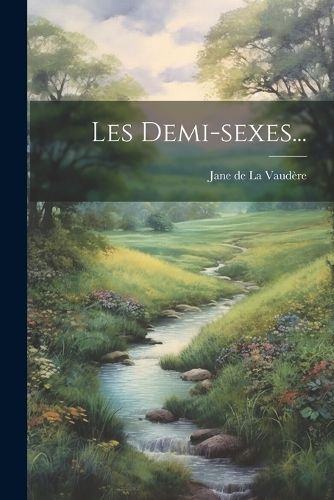 Cover image for Les Demi-sexes...