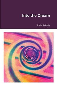 Cover image for Into the Dream