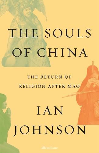 The Souls of China: The Return of Religion After Mao