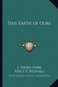 Cover image for This Earth of Ours