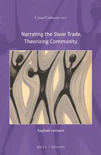 Cover image for Narrating the Slave Trade, Theorizing Community