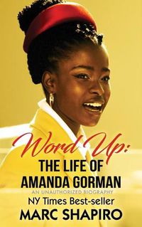 Cover image for Word Up: The Life of Amanda Gorman