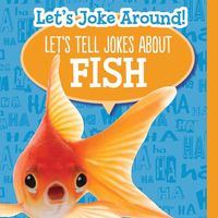 Cover image for Let's Tell Jokes about Fish