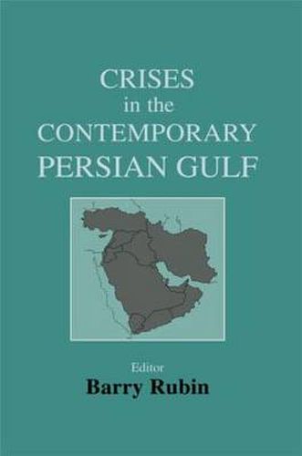 Cover image for Crises in the Contemporary Persian Gulf