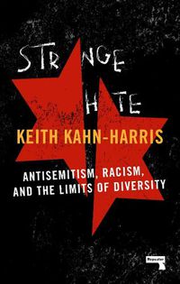 Cover image for Strange Hate: Antisemitism, Racism and the Limits of Diversity