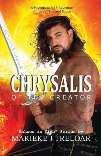 Cover image for Chrysalis of the Creator: A passionate adventure through space and time