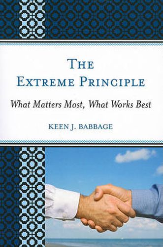 Cover image for The Extreme Principle: What Matters Most, What Works Best