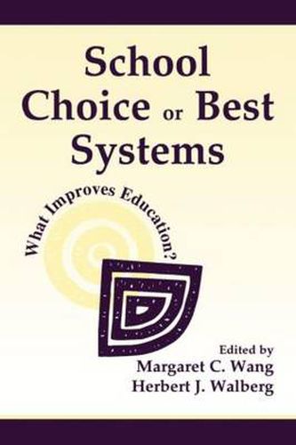 Cover image for School Choice Or Best Systems: What Improves Education?