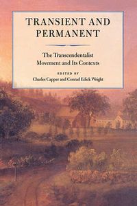 Cover image for Transient and Permanent: The Transcendentalist Movement and Its Contexts