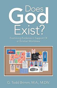 Cover image for Does God Exist?: Examining Evidence in Support of a Christian Worldview