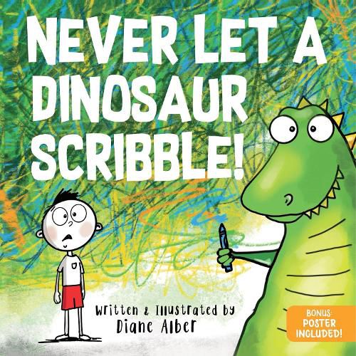 Cover image for Never Let a Dinosaur Scribble