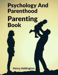 Cover image for Psychology And Parenthood