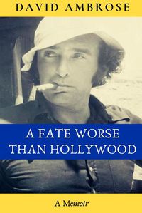 Cover image for A Fate Worse than Hollywood