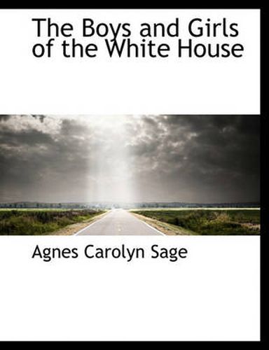 Cover image for The Boys and Girls of the White House