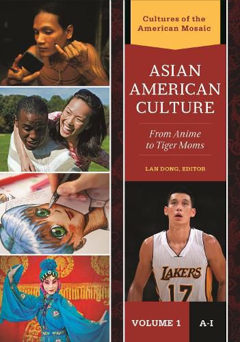 Asian American Culture [2 volumes]: From Anime to Tiger Moms