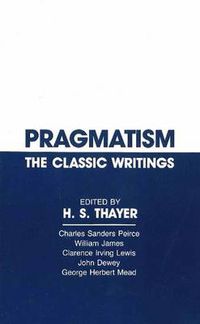 Cover image for Pragmatism: The Classic Writings