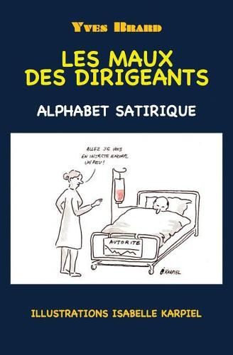 Cover image for Les maux des dirigeants: Alphabet satirique