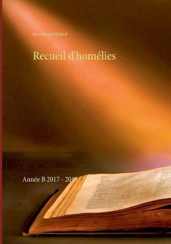 Recueil d'homelies: Annee B 2017 - 2018