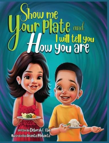 Cover image for SHOW ME YOUR PLATE and I will tell you how you are