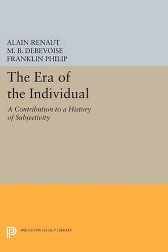 Cover image for The Era of the Individual: A Contribution to a History of Subjectivity