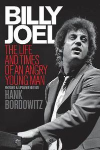 Cover image for Billy Joel: The Life and Times of an Angry Young Man