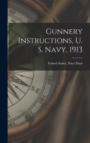 Gunnery Instructions, U. S. Navy, 1913