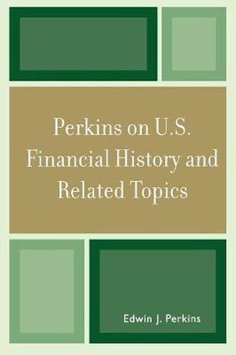 Cover image for Perkins on U.S. Financial History and Related Topics