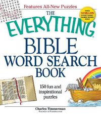 Cover image for The Everything Bible Word Search Book: 150 Fun and Inspirational Puzzles