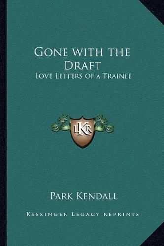 Cover image for Gone with the Draft: Love Letters of a Trainee