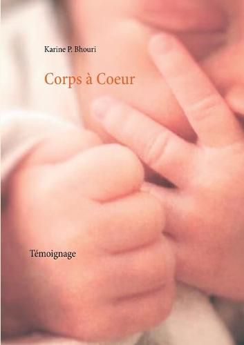 Cover image for Corps a Coeur: Temoignage