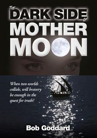 Cover image for The Dark Side Of Mother Moon