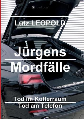 Cover image for Jurgens Mordfalle 3: Tod im Kofferraum Tod am Telefon