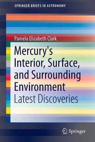 Cover image for Mercury's Interior, Surface, and Surrounding Environment: Latest Discoveries