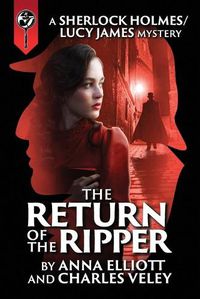 Cover image for The Return of the Ripper: A Sherlock Holmes and Lucy James Mystery