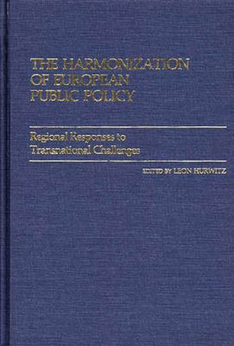 Cover image for The Harmonization of European Public Policy: Regional Responses to Transnational Challenges