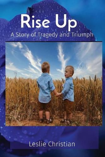 Cover image for Rise Up: A Story of Tragedy and Triumph