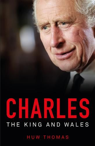 Charles: The King and Wales