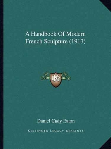 A Handbook of Modern French Sculpture (1913)