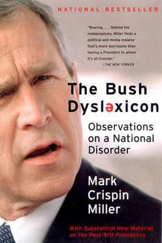 Cover image for The Bush Dyslexicon: Observations on a National Disorder