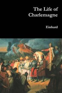 Cover image for The Life of Charlemagne