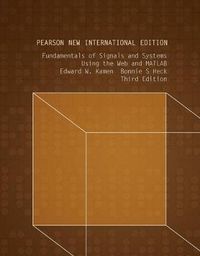 Cover image for Fundamentals of Signals and Systems Using the Web and MATLAB: Pearson New International Edition