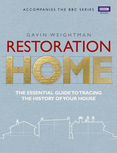 Cover image for Restoration Home: The Essential Guide to Tracing the History of Your House