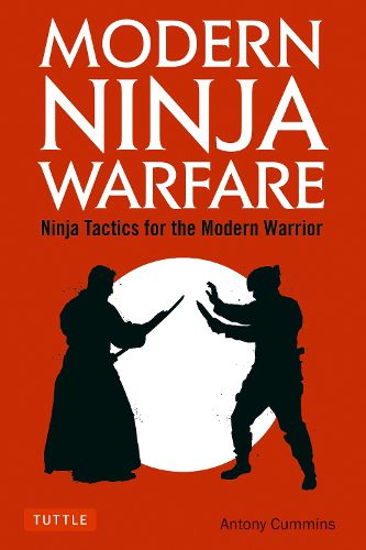 Cover image for Modern Ninja Warfare: Ninja Tactics for the Modern Warrior