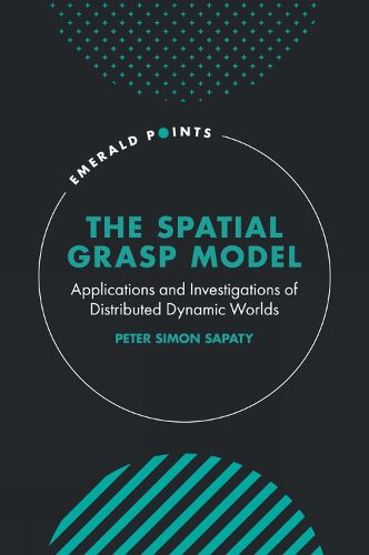 The Spatial Grasp Model: Applications and Investigations of Distributed Dynamic Worlds